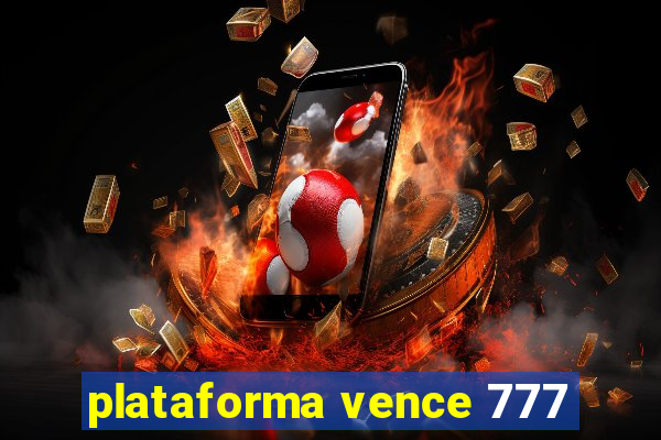 plataforma vence 777